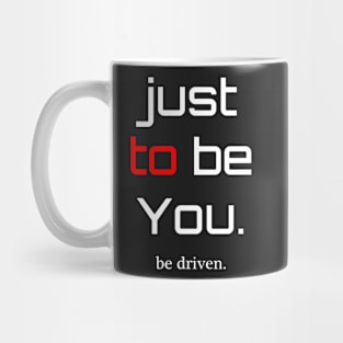 be Driven Mug